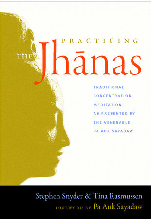 Practicing the Jhanas Paperback by Tina Rasmussen, Stephen Snyder