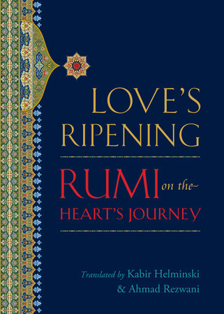 Love's Ripening Paperback by Mevlana Jalaluddin Rumi