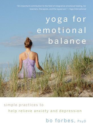 Yoga for Emotional Balance Paperback by Bo Forbes