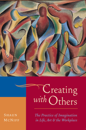 Creating with Others Paperback by Shaun McNiff