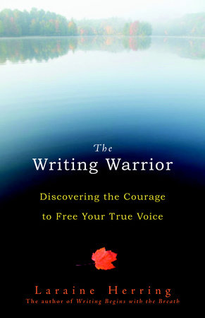 The Writing Warrior Paperback by Laraine Herring