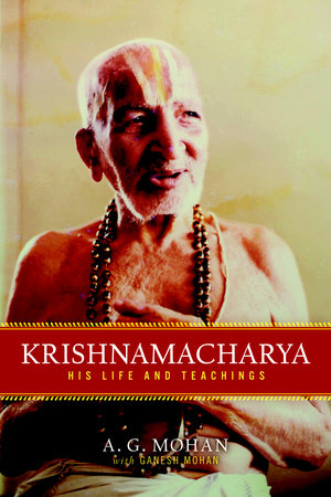 Krishnamacharya Paperback by A. G. Mohan