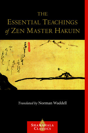 The Essential Teachings of Zen Master Hakuin Paperback by Hakuin