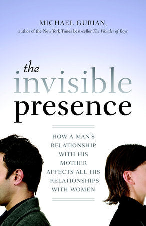The Invisible Presence Paperback by Michael Gurian