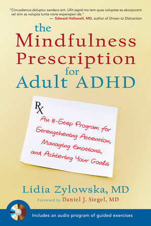The Mindfulness Prescription for Adult ADHD Paperback by Lidia Zylowska, MD
