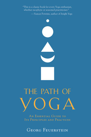 The Path of Yoga Paperback by Georg Feuerstein