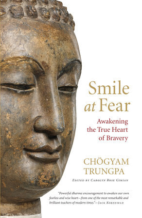 Smile at Fear Paperback by Chogyam Trungpa; edited by Carolyn Rose Gimian; foreword by Pema Chodron