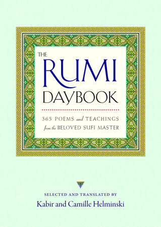 The Rumi Daybook Paperback by Edited by Kabir Helminski and Camille Helminski