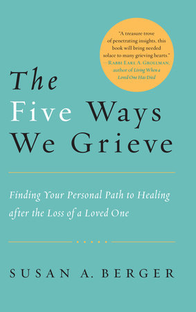 The Five Ways We Grieve Paperback by Susan A. Berger
