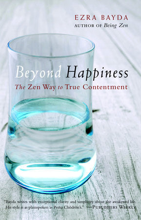 Beyond Happiness Paperback by Ezra Bayda