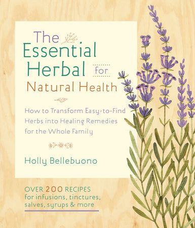 The Essential Herbal for Natural Health Paperback by Holly Bellebuono