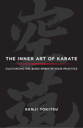 The Inner Art of Karate Paperback by Kenji Tokitsu