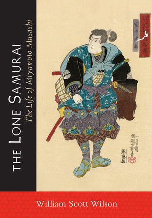 The Lone Samurai Paperback by William Scott Wilson