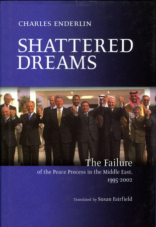 Shattered Dreams Hardcover by Charles Enderlin
