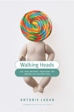 Walking Heads Paperback by Antonie Ladan