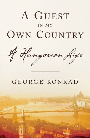 A Guest in My Own Country Paperback by George Konrad