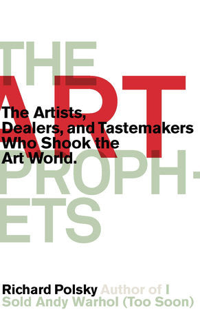 The Art Prophets Hardcover by Richard Polsky
