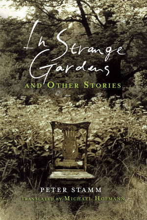 In Strange Gardens and Other Stories TR by Peter Stamm