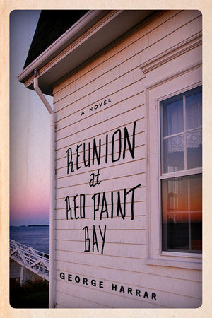 Reunion at Red Paint Bay Paperback by George Harrar