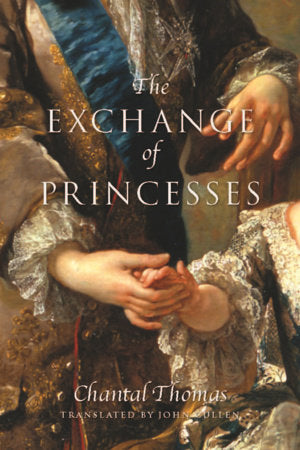 The Exchange of Princesses Paperback by Chantal Thomas