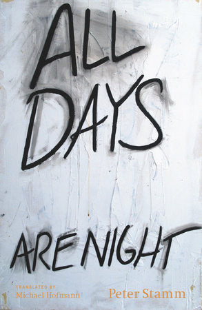 All Days Are Night Paperback by Peter Stamm