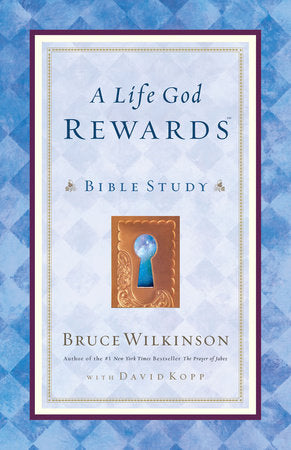 A Life God Rewards Paperback by Bruce Wilkinson