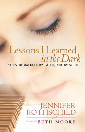 Lessons I Learned in the Dark Paperback by Jennifer Rothschild