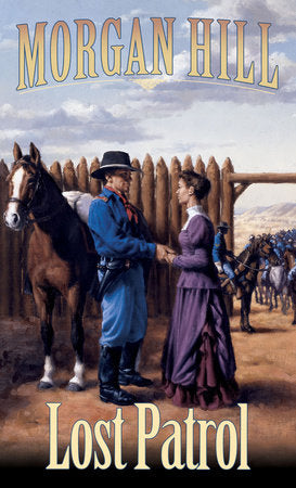 Lost Patrol Paperback by Morgan Hill