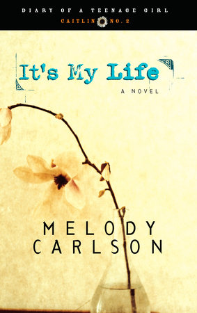 It's My Life Paperback by Melody Carlson