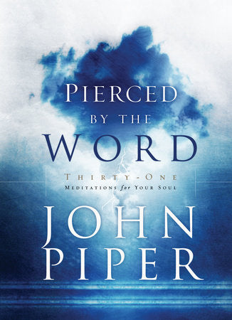 Pierced by the Word Hardcover by John Piper