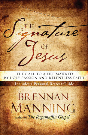 The Signature of Jesus Paperback by Brennan Manning