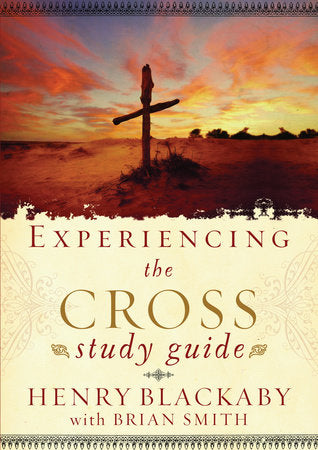 Experiencing the Cross Study Guide Paperback by Henry Blackaby
