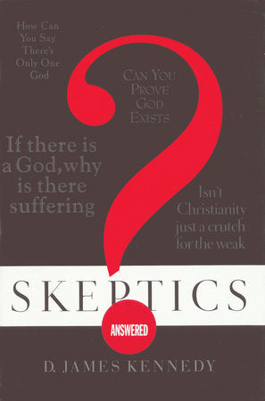 Skeptics Answered Paperback by Dr. James Kennedy