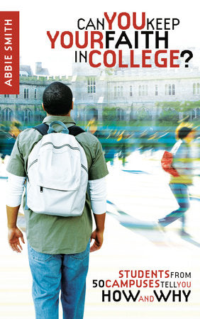 Can You Keep Your Faith in College? Paperback by Abbie Smith