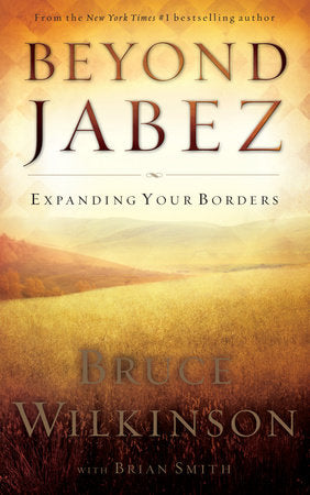 Beyond Jabez Paperback by Bruce Wilkinson