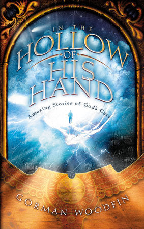 In the Hollow of His Hand Paperback by Gorman Woodfin