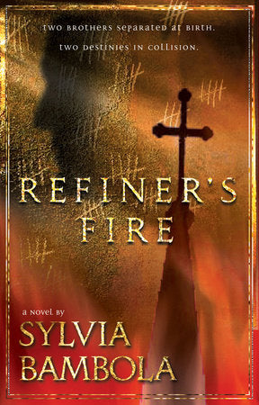 Refiner's Fire Paperback by Sylvia Bambola