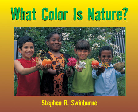 What Color is Nature? Paperback by Stephen R. Swinburne