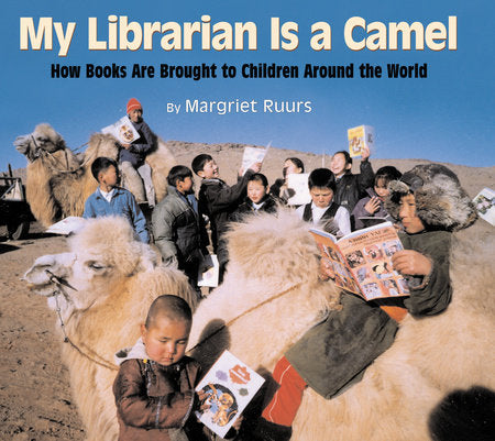 My Librarian is a Camel Hardcover by Margriet Ruurs