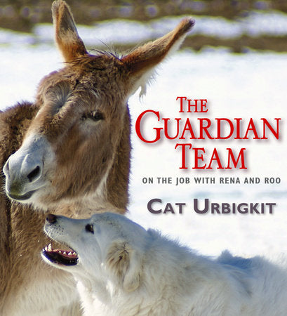 The Guardian Team Hardcover by Cat Urbigkit
