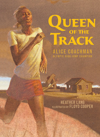 Queen of the Track Hardcover by Heather Lang; Illustrated by Floyd Cooper