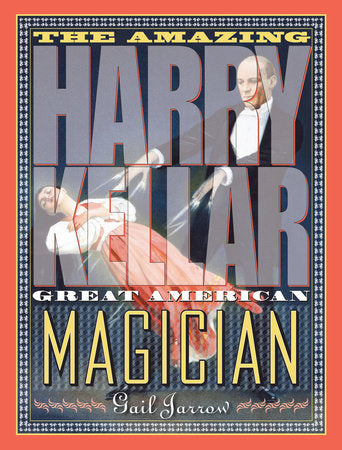 The Amazing Harry Kellar Hardcover by Gail Jarrow