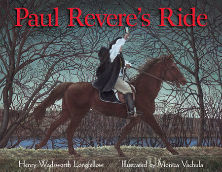 Paul Revere's Ride Paperback by Henry Wadsworth Longfellow; Illustrated by Monica Vachula