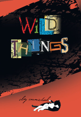 Wild Things Paperback by Clay Carmichael