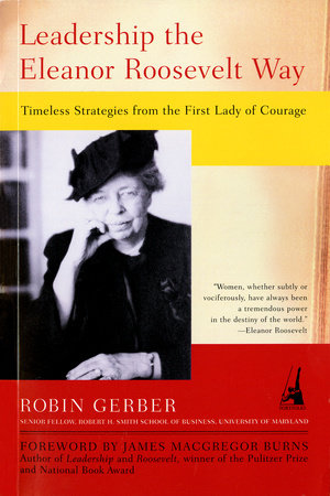 Leadership the Eleanor Roosevelt Way Paperback by Robin Gerber