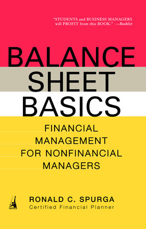 Balance Sheet Basics Paperback by Ronald C. Spurga