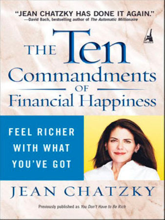 The Ten Commandments of Financial Happiness Paperback by Jean Chatzky
