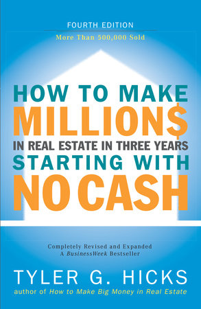 How to Make Millions in Real Estate in Three Years Startingwith No Cash Paperback by Tyler Hicks