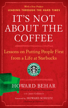 It's Not About the Coffee Paperback by Howard Behar
