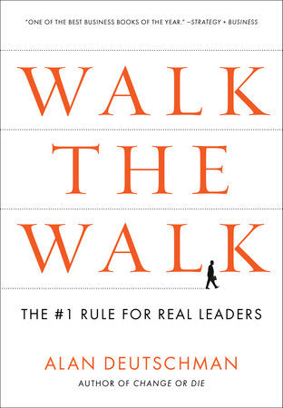 Walk the Walk Paperback by Alan Deutschman